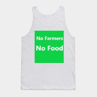 No Farmers No Food Tank Top